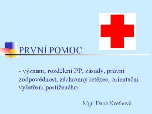 PRVN POMOC vznam rozdlen PP zsady prvn zodpovdnost