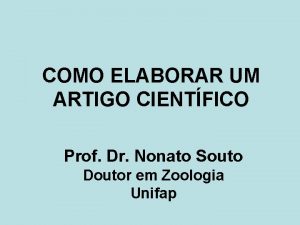 COMO ELABORAR UM ARTIGO CIENTFICO Prof Dr Nonato