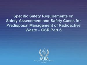 Specific Safety Requirements on Safety Assessment and Safety