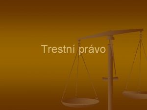 Trestn prvo Trestn prvo je n n n