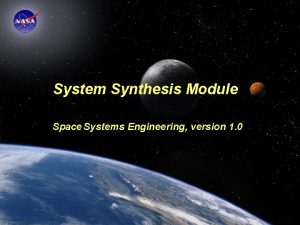 System Synthesis Module Space Systems Engineering version 1