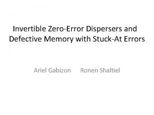 Invertible ZeroError Dispersers and Defective Memory with StuckAt