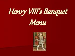 King henry viii banquet menu