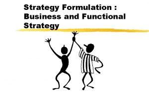 Strategy Formulation Business and Functional Strategy Identifikasi Alternatif