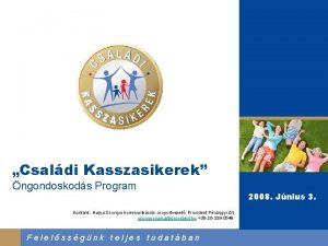 Csaldi Kasszasikerek ngondoskods Program Kontakt Hajna Csongor kommunikcis