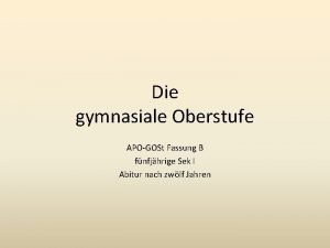 Die gymnasiale Oberstufe APOGOSt Fassung B fnfjhrige Sek