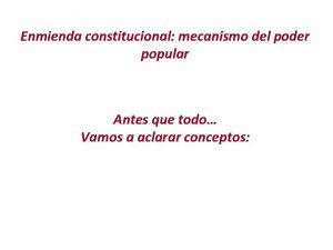 Enmienda constitucional mecanismo del poder popular Antes que