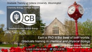 Graduate Training at Indiana University Bloomington ChemistryBiology Interface