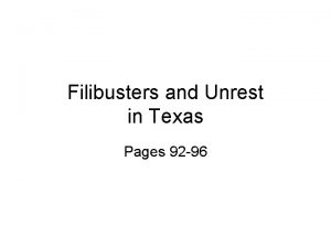 Filibusters and Unrest in Texas Pages 92 96