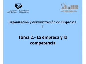 Organizacin y administracin de empresas II Tema 2