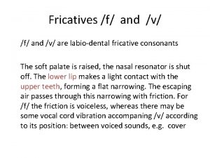 Labio-dental fricative