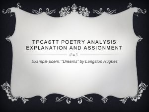 TPCASTT POETRY ANALYSIS EXPLANATION AND ASSIGNMENT Example poem
