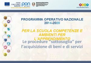 PROGRAMMA OPERATIVO NAZIONALE 2014 2020 PER LA SCUOLA