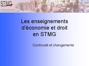 Les enseignements dconomie et droit en STMG Continuit