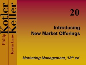 Introducing new market offerings