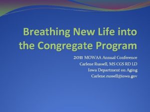 Breathing New Life into the Congregate Program 2011