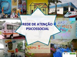 REDE DE ATENO PSICOSSOCIAL Determinantes e condicionantes sociais