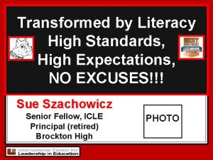 Transformed by Literacy High Standards High Expectations NO