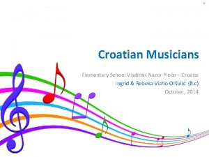 Croatian Musicians Elementary School Vladimir Nazor Ploe Croatia