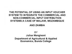 THE POTENTIAL OF USING AN INPUT VOUCHER SYSTEM