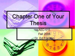 Chapter One of Your Thesis AED 615 Fall