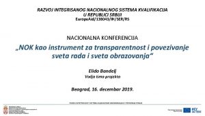 RAZVOJ INTEGRISANOG NACIONALNOG SISTEMA KVALIFIKACIJA U REPUBLICI SRBIJI