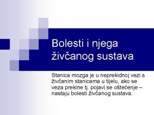 Bolesti i njega ivanog sustava Stanica mozga je