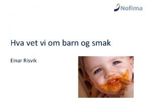 Hva vet vi om barn og smak Einar