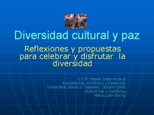 Diversidad cultural y paz Reflexiones y propuestas para