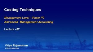 Costing Techniques Management Level Paper P 2 Advanced