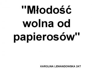 Modo wolna od papierosw KAROLINA LEWANDOWSKA 2 AT