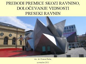 PREBODI PREMICE SKOZI RAVNINO DOLOEVANJE VIDNOSTI PRESEKI RAVNIN