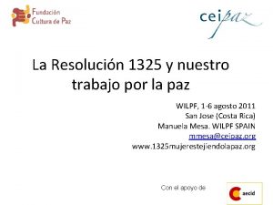 La Resolucin 1325 y nuestro trabajo por la