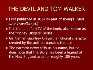 THE DEVIL AND TOM WALKER n n First