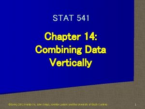 STAT 541 Chapter 14 Combining Data Vertically Spring
