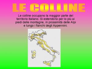 Le colline occupano la maggior parte del territorio