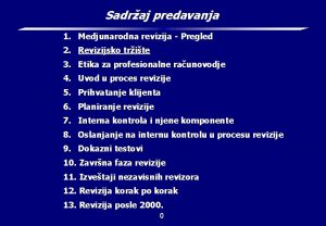 Sadraj predavanja 1 Medjunarodna revizija Pregled 2 Revizijsko