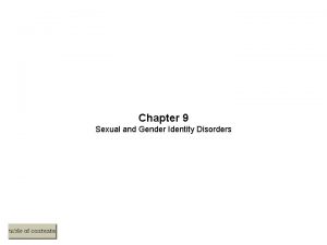 Chapter 9 Sexual and Gender Identity Disorders Sexual