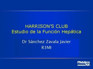 HARRISONS CLUB Estudio de la Funcin Heptica Dr
