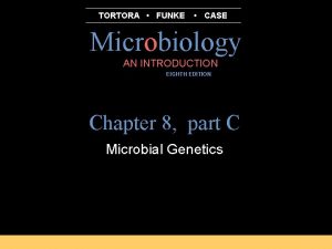 TORTORA FUNKE CASE Microbiology AN INTRODUCTION EIGHTH EDITION