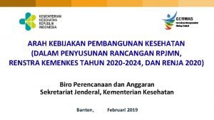 Arah kebijakan pembangunan kesehatan tahun 2020-2024