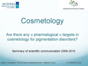 Cosmetology Are there any pharmalogical targets in cosmetology