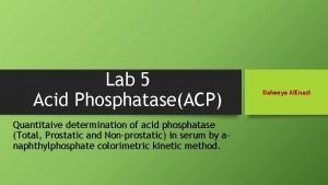 Lab 5 Acid PhosphataseACP Quantitaive determination of acid