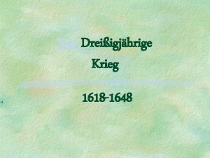 Der Dreiigjhrige Krieg 1618 1648 Der Dreiigjhrige Krieg