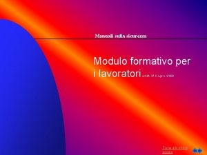 Manuali sulla sicurezza Modulo formativo per i lavoratori