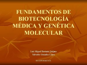 FUNDAMENTOS DE BIOTECNOLOGA MDICA Y GENTICA MOLECULAR Lus
