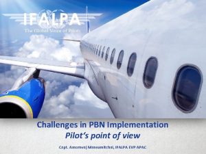 Challenges in PBN Implementation Pilots point of view