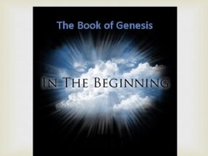 Genesis Creation Fall and Judgment God chooses a