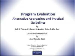 Program Evaluation Alternative Approaches and Practical Guidelines by