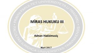 MRAS HUKUKU III Adnan Hadzimusi Mart 2017 MRASIN